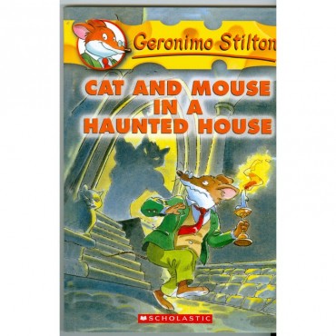 Cat And Mouse In A Haunted House (Geronimo Stilton-3)